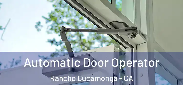  Automatic Door Operator Rancho Cucamonga - CA
