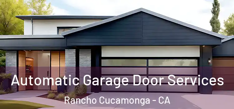  Automatic Garage Door Services Rancho Cucamonga - CA