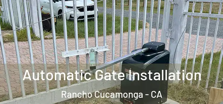  Automatic Gate Installation Rancho Cucamonga - CA
