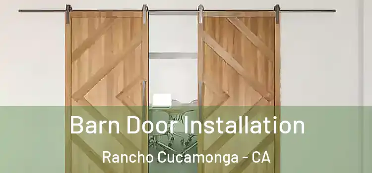  Barn Door Installation Rancho Cucamonga - CA