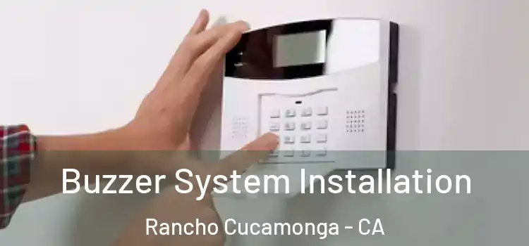  Buzzer System Installation Rancho Cucamonga - CA