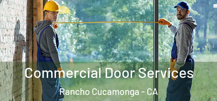  Commercial Door Services Rancho Cucamonga - CA