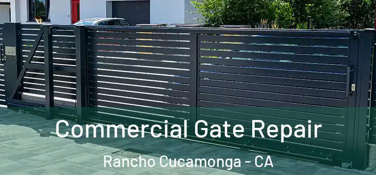  Commercial Gate Repair Rancho Cucamonga - CA