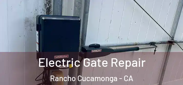  Electric Gate Repair Rancho Cucamonga - CA