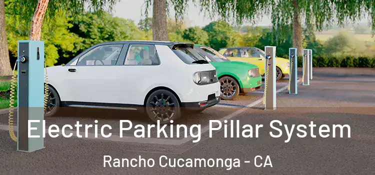  Electric Parking Pillar System Rancho Cucamonga - CA