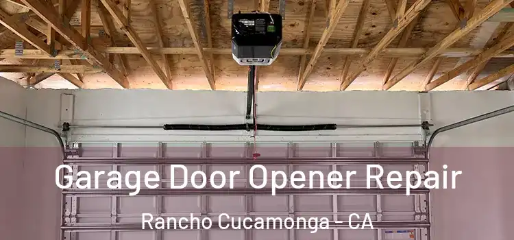  Garage Door Opener Repair Rancho Cucamonga - CA