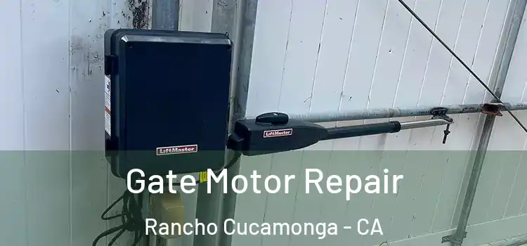  Gate Motor Repair Rancho Cucamonga - CA