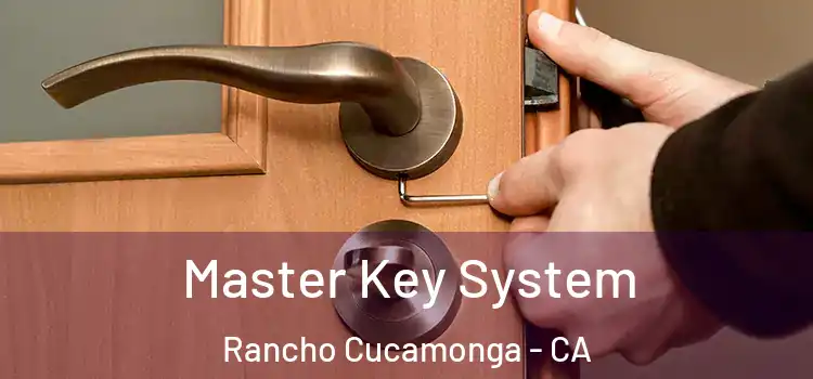  Master Key System Rancho Cucamonga - CA