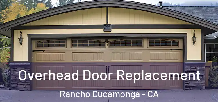  Overhead Door Replacement Rancho Cucamonga - CA