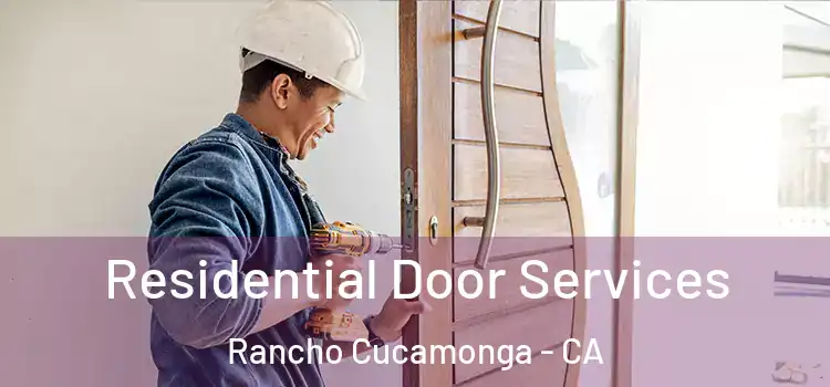  Residential Door Services Rancho Cucamonga - CA
