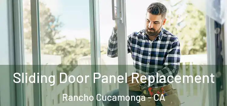 Sliding Door Panel Replacement Rancho Cucamonga - CA